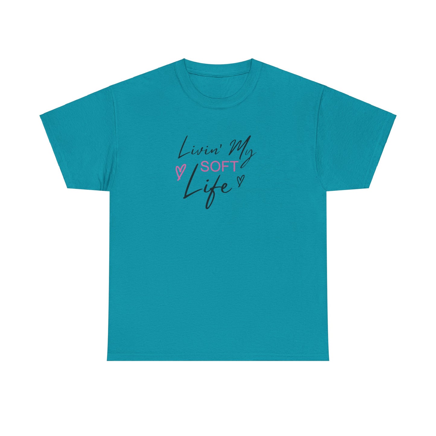 Livin’ My Soft Life Tee