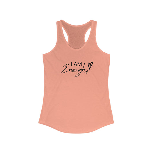 “I Am Enough” Women's Ideal Racerback Tank