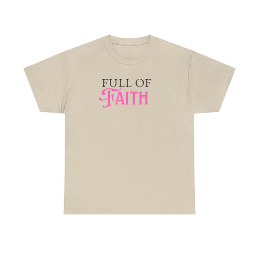 Full of Faith Unisex Heavy Cotton T-Shirt